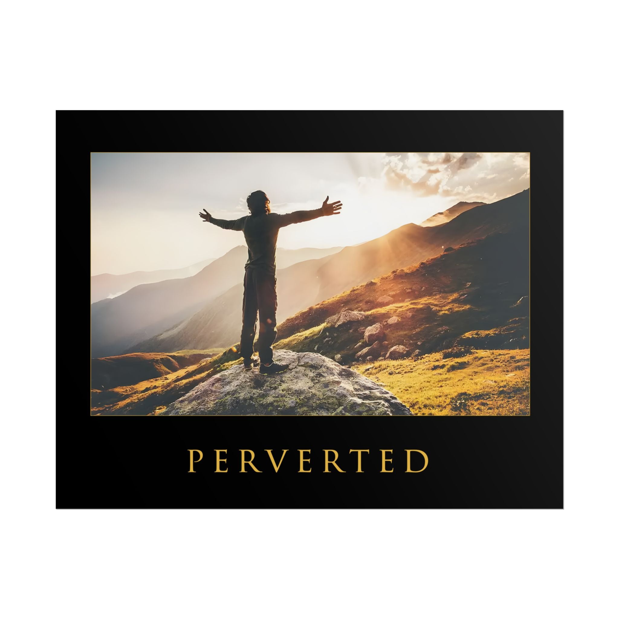 PERVERTED MOTIVATIONAL POSTER
